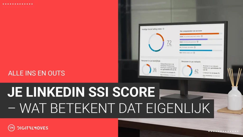 Wat betekent de ssi score op LinkedIn? LinkedIn expert Corinne Keijzer legt het uit.