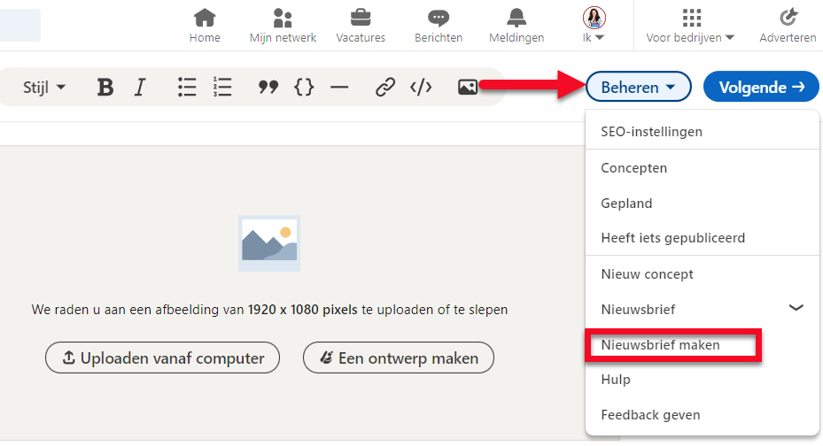 Een nieuwsbrief op LinkedIn maak je door op 'Beheren' te klikken en daarna op 'Nieuwsbrief maken'.
