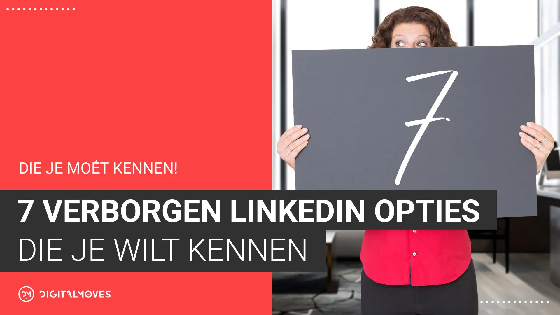 7 LinkedIn opties die verstopt zitten en die je wilt kennen. LinkedIn expert Corinne Keijzer laat zien waar je ze vindt.